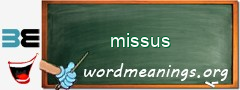 WordMeaning blackboard for missus